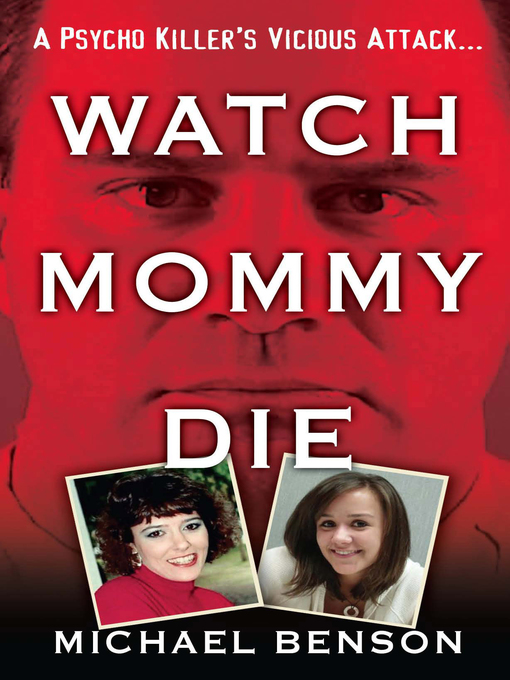 Title details for Watch Mommy Die by Michael Benson - Available